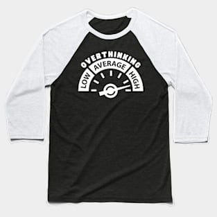 overthinking Baseball T-Shirt